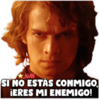 SI NO ESTAS CONMIGO ¡ERES MI ENEMIGO!