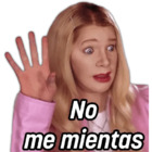 No me mientas