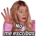 No me escribas