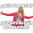 ¿Qué te pasa? ¿Tienes algún problema?