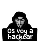 Os voy a hackear