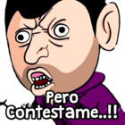 Pero Contestame..!!