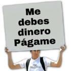 Me debes dinero Pagame