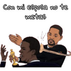 Con mi esposa no te metas