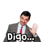 Digo...