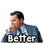 Better