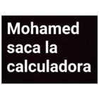 Mohamed saca la calculadora