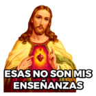 ESAS NO SON MIS ENSEÑANZAS