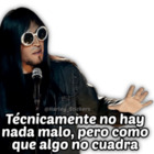 Técnicamente no hay nada malo, pero como que algo no cuadra