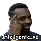 Inteligente..xd