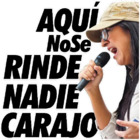 AQUÍ No Se RINDE NADIE CARAJO