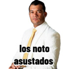 Los noto asustados