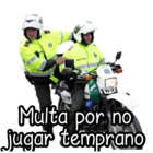 Multa por no jugar temprano