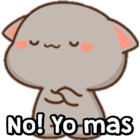 No! Yo mas