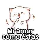 Mi amor cómo éstas