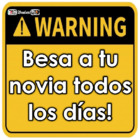 Besa a tu novia todos los días!
