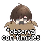 *observa con timides