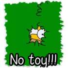 No toy!!!