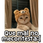 Que mal no mecontesta:(