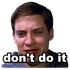 Don\'t do it