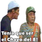 Tenía que ser el Chavo del 8!