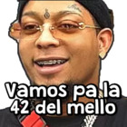 Vamos pa la 42 del mello