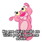 No me dejes más en visto porfis que me duele