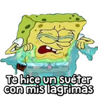 Te hice un suéter con mis lagrimas