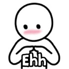 Ehh
