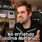 No entiendo idioma Abelardo..