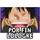POR FIN LOLOGRE