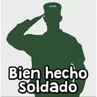 Bien hecho soldado