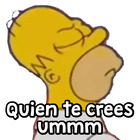 Quien te crees ummm
