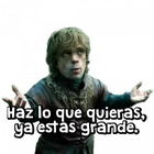 Haz lo que quieras, ya estas grande