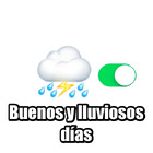 Buenos y lluviosos días