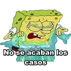No se acaban los casos