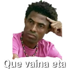 Qué vaina eta