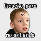 Escucho, pero no entiendo