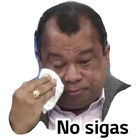 No sigas