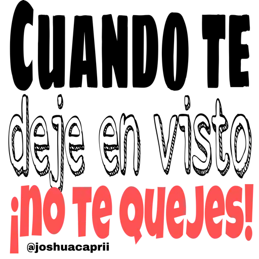Cuando te deje en visto ¡no te enojes! Sticker de WhatsApp