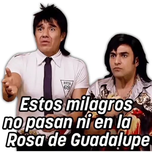 Estos milagros no pasan ni en la Rosa de Guadalupe Sticker de WhatsApp